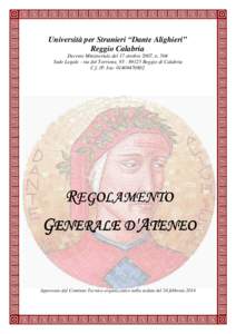 Università per Stranieri “Dante Alighieri” Reggio Calabria Decreto Ministeriale del 17 ottobre 2007, n. 504 Sede Legale - via del Torrione, [removed]Reggio di Calabria C.f. /P. Iva: [removed]