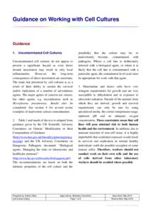 Guidance on Working with Cell Cultures  Guidance 1. Uncontaminated Cell Cultures Uncontaminated cell cultures do not appear to present a significant hazard as even direct