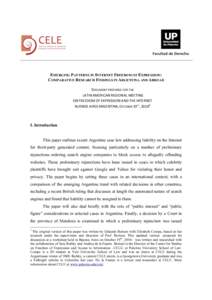 EMERGING PATTERNS IN INTERNET FREEDOM OF EXPRESSION: COMPARATIVE RESEARCH FINDINGS IN ARGENTINA AND ABROAD DOCUMENT	
  PREPARED	
  FOR	
  THE	
    LATIN	
  AMERICAN	
  REGIONAL	
  MEETING	
   ON	
  FREEDOM	
  