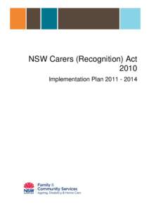 NSW Carers (Recognition) Act 2010 Implementation Plan[removed] Table of contents 1