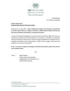 Région des Laurentides Bureau de la direction générale COMMUNIQUÉ Pour diffusion immédiate Chemin-Lépine-Clova RÉOUVERTURE POUR LES VÉHICULES LÉGERS