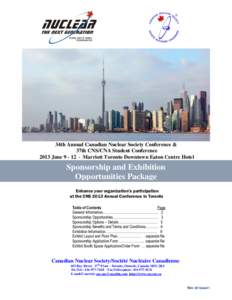 34th Annual Canadian Nuclear Society Conference & 37th CNS/CNA Student Conference 2013 June  Marriott Toronto Downtown Eaton Centre Hotel Sponsorship and Exhibition Opportunities Package