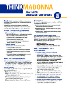 THINKMADONNA ADMISSION CHECKLIST FOR SUCCESS Thank you for your interest in Madonna University; an