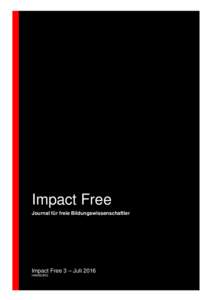 [0]  Impact Free Journal für freie Bildungswissenschaftler  Impact Free 3 – Juli 2016