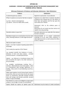 APPENDIX 8B: GUIDELINES - EVIDENCE AND SUBMISSIONS BEFORE THE RESOURCE MANAGEMENT AND PLANNING APPEAL TRIBUNAL Witnesses Statements of Evidence and Advocates Submissions - Basic Distinctions Evidence