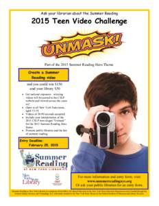 Ask your librarian about the Summer Reading[removed]Teen Video Challenge Part of the 2015 Summer Reading Hero Theme Create a Summer