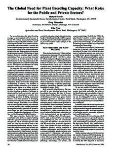 The Global Need for Plant Breeding Capacity: What Roles for the Public and Private Sectors? Michael Morris Environmentally Sustainable Social Development Division, World Bank, Washington, DC[removed]Greg Edmeades Maizways,