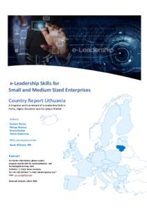 e-Leadership Skills for Small and Medium Sized Enterprises Country Report Lithuania A Snapshot and Scoreboard of e-Leadership Skills in Policy, Higher Education and the Labour Market