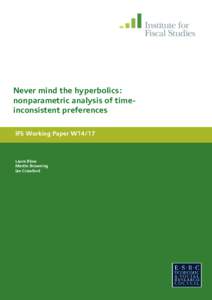 Never mind the hyperbolics: nonparametric analysis of timeinconsistent preferences IFS Working Paper W14/17 Laura Blow Martin Browning