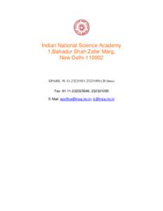 Indian National Science Academy 1,Bahadur Shah Zafar Marg, New Delhi[removed]EPABX: [removed][removed]lines) Fax: [removed], [removed]