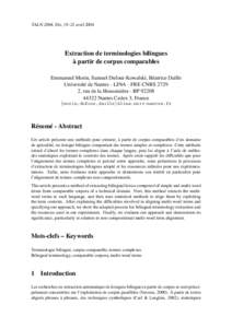 TALN 2004, Fès, 19–21 avril[removed]Extraction de terminologies bilingues à partir de corpus comparables Emmanuel Morin, Samuel Dufour-Kowalski, Béatrice Daille Université de Nantes - LINA - FRE CNRS 2729