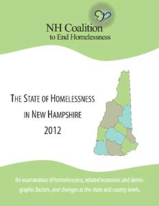 The NH Coalition to End Homelessness (NHCEH), a nonprofit organization with headquarters in Manchester, NH, was founded in[removed]As homelessness increased throughout the state, individuals and organizations began workin