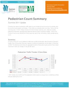 Summer 2011 Update Presently, two waves of pedestrian traffic data are accumulated during the course of a calendar year: the summer tourist season and holiday. Three shifts are conducted each count day: 7:30 to 9:00 am (