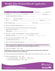Healthy Baby Prenatal Benefit Application  Part 1 - Information About You File number:__________ (for office use only)