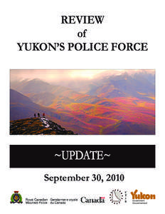 REVIEW of YUKON’S POLICE FORCE ~UPDATE~ September 30, 2010