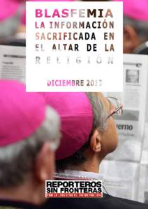 ///// BLASFEMIA: LA INFORMACIÓN SACRIFICADA EN EL ALTAR DE LA RELIGIÓN[removed]DICIEMBRE[removed]INFORME BLASFEMIA[removed]