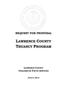 REQUEST FOR PROPOSAL  LAWRENCE COUNTY TRUANCY PROGRAM  LAWRENCE COUNTY
