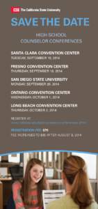 SAVE THE DATE HIGH SCHOOL  COUNSELOR CONFERENCES SANTA CLARA CONVENTION CENTER TUESDAY, SEPTEMBER 16, 2014