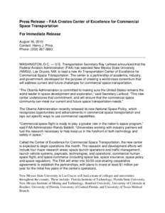 Press Release – FAA Creates Center of Excellence for Commercial Space Transportation For Immediate Release August 18, 2010 Contact: Henry J. Price Phone: (