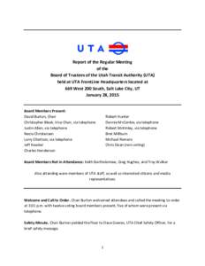 Report of the Regular Meeting of the Board of Trustees of the Utah Transit Authority (UTA) held at UTA FrontLine Headquarters located at 669 West 200 South, Salt Lake City, UT January 28, 2015