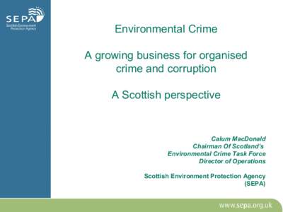 Environmental Crime A growing business for organised crime and corruption A Scottish perspective  Calum MacDonald