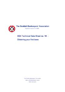 The Scottish Beekeepers’ Association Registered Charity No. SCO[removed]SBA Technical Data Sheet no. 18 Obtaining your first bees  The Scottish Beekeepers’ Association