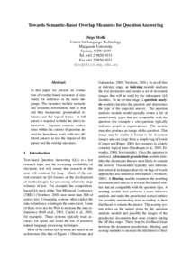 Towards Semantic-Based Overlap Measures for Question Answering Diego Moll´a Centre for Language Technology Macquarie University Sydney, NSW 2109 Tel. +[removed]