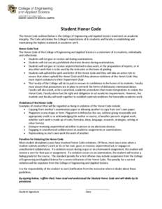 Student Honor Code The Honor Code outlined below is the College of Engineering and Applied Science statement on academic integrity. The Code articulates the College’s expectations of its students and faculty in establi