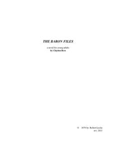 THE BARON FILES a novel for young adults by Clayton Bess © 1979 by Robert Locke rev. 2015
