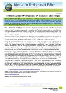 7 October[removed]Embracing Green Infrastructure: a UK example of urban fringes Green Infrastructure (GI), or networks of areas with high ecosystem values, has an increasing presence on the environmental policy agenda. New