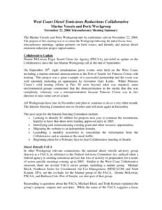 West Coast Diesel Emissions Reductions Collaborative Marine Vessels and Ports Workgroup November 22, 2004 Teleconference Meeting Summary The Marine Vessels and Ports Workgroup met by conference call on November 22, 2004.