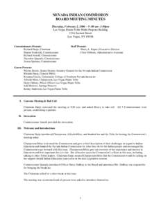 NEVADA INDIAN COMMISSION BOARD MEETING MINUTES Thursday, February 2, 2006 – 9 :00 am -1:00pm Las Vegas Paiute Tribe Multi-Purpose Buildng 1316 Sackett Street Las Vegas, NV 89106