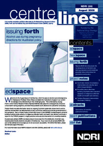 NDRI (28) August 2009 A bi-monthly newsletter published alternately by the National Drug Research Institute (NDRI), Perth and the National Drug and Alcohol Research Centre (NDARC), Sydney