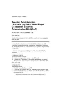 Australian Capital Territory  Taxation Administration (Amounts payable – Home Buyer Concession Scheme) Determination[removed]No 3)