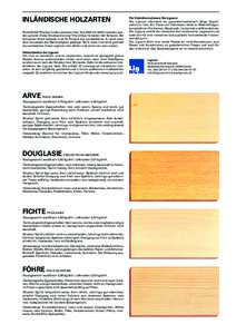 INLÄNDISCHE HOLZARTEN RundPflanzen bilden weltweit Holz. Nur 3000 bis 6000 Holzarten werden genutzt. Diese Drucksache zeigt 19 wichtige Holzarten der Schweiz. Der Schweizer Wald bedeckt rund 30 Prozent der Lande
