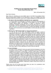 Feedback from the Independent Review Panel Review Round November 2014 Berlin, 09 December 2014 Dear Patrick Moriarty, Many thanks for submitting your accountability report to the INGO Accountability Charter. Before provi