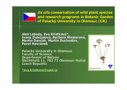 Palacký University of Olomouc / Olomouc / Botany / Biology / Botanical garden / Herbals / Plant taxonomy