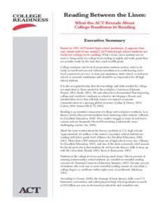 Reading Between the Lines: What the ACT Reveals about College Readiness in Reading, Executive Summary