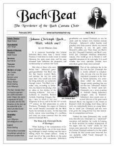 T he Newsletter of the Bach Cantata Choir February 2012 Artistic Director Ralph Nelson Accompanist John Vergin