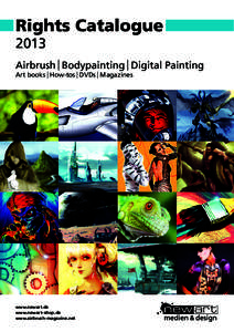 Rights Catalogue 2013 Airbrush Bodypainting Digital Painting Art books How-tos DVDs Magazines