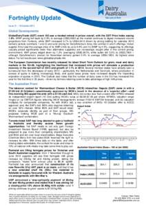 Fortnightly Update Issue 21 – 18 October 2013 Global Developments GlobalDairyTrade (GDT) event 102 saw a modest retreat in prices overall, with the GDT Price Index easing 1.9%. WMP pricing fell back by 2.9% to average 