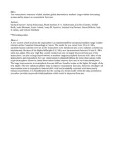 Title : The stratospheric extension of the Canadian global deterministic medium range weather forecasting system and its impact on tropospheric forecasts. Authors : Martin Charron*, Saroja Polavarapu, Mark Buehner, P. A.