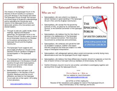 EFSC The mission of the Episcopal Forum in the Diocese of South Carolina is to preserve unity with diversity in the Diocese and within The Episcopal Church through the inclusion of a broad range of Scriptural understandi