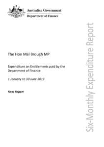 The Hon Mal Brough MP - Expenditure on Entitlements Paid - 1 January to 30 June 2013
[removed]The Hon Mal Brough MP - Expenditure on Entitlements Paid - 1 January to 30 June 2013