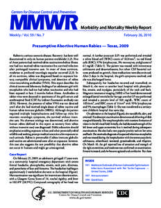 Morbidity and Mortality Weekly Report Weekly / VolNo. 7 February 26, 2010  Presumptive Abortive Human Rabies — Texas, 2009