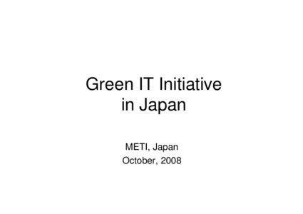 Green IT Initiative in Japan METI, Japan