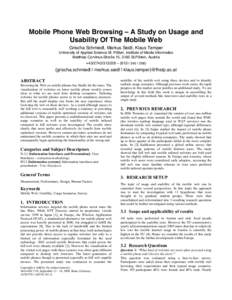 Mobile Phone Web Browsing – A Study on Usage and Usability Of The Mobile Web Grischa Schmiedl, Markus Seidl, Klaus Temper University of Applied Science St. Pölten, Institute of Media Informatics Matthias Corvinus-Stra