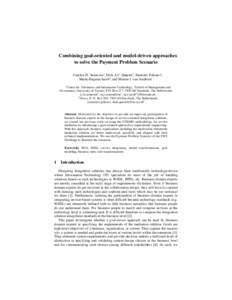 Combining goal-oriented and model-driven approaches to solve the Payment Problem Scenario Camlon H. Asuncion1, Dick A.C. Quartel2, Stanislav Pokraev2, Maria-Eugenia Iacob3, and Marten J. van Sinderen1 1 Center for Telema