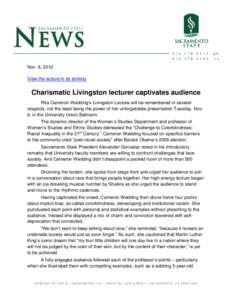 Nov. 9, 2012 View the lecture in its entirety Charismatic Livingston lecturer captivates audience Rita Cameron Wedding’s Livingston Lecture will be remembered in several respects, not the least being the power of her u