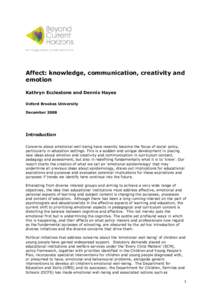 Affect: knowledge, communication, creativity and emotion Kathryn Ecclestone and Dennis Hayes Oxford Brookes University December 2008